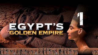 Egypts Golden Empire 1 of 3 The Warrior Pharaohs [upl. by Bandeen]