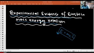 Physics  Experimental evidence of Einstein mass energy relation lecture28 [upl. by Arikat]