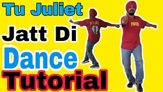 Tu Juliet Jatt Di  Dance Tutorial  Diljit Dosanjhneeru bajwa Choreography by Surjeet [upl. by Notelrac308]