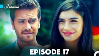 Armaan Episode 17 Urdu Dubbed FULL HD [upl. by Nois]