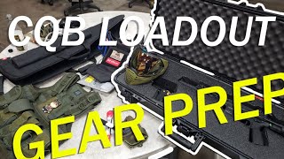 New Loadout  CQB Gear Prep [upl. by Nierman]