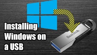 Installing Windows on a USB Flash Drive Bootable Windows USB [upl. by Castro]