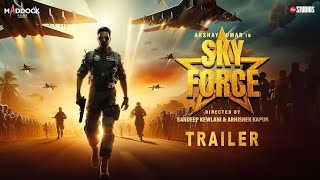 Sky Force  Trailer  Akshay Kumar  Veer Pahariya  Kriti Sanon Anupam Kher Dinesh VijanSara Ali [upl. by Belac36]