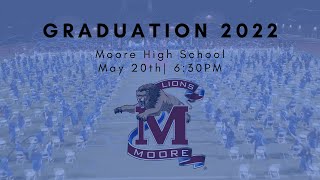 Moore High School Class of 2022 Commencement Ceremony [upl. by Odelia279]