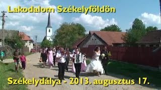 Lakodalom Székelyföldön  Székelydálya  Esküvőnk 3 [upl. by Elke557]