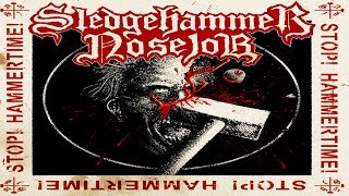 SLEDGEHAMMER NOSEJOB  Stop Hammertime Fulllength Album Death n Roll [upl. by Sivlek]