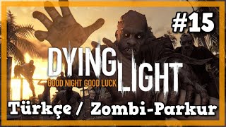 IZBANDUT BOSS FIGHT  Dying Light Türkçe 15 [upl. by Kcod]