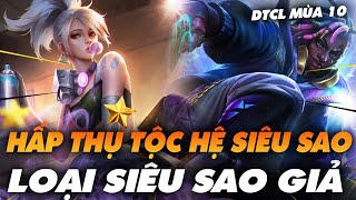 LOẠI SIÊU SAO GIẢ HẤP THỤ TỘC HỆ CỦA SIÊU SAO THẬT MUA TƯỚNG 2 SAO  ĐTCL MÙA 10  Ted Thông Tin [upl. by Aleka]