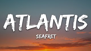 Seafret  Atlantis Lyrics [upl. by Hennie327]