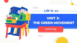 Tiếng Anh lớp 12 Unit 3 Listening  Sách mới [upl. by Krute684]