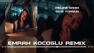 Melike Şahin  Diva Yorgun  Emrah Koçoğlu Remix   Bilmezdim Senden Önce Bunu [upl. by Norrad557]