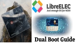 Amlogic S912 LibreELEC 8 KODI 173 Dual Boot Guide Tutorial [upl. by Ayres]