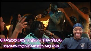 I SEE NO LIES Shaboozey ft Big X Tha Plug  Drink Dont Need No Mix REACTION [upl. by Demetri]