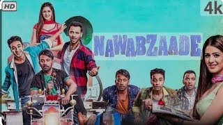 Nawabzaade full movie 2018romancecomedy movie Isha rikhipunit pathakdharmeshnawabzaade movie [upl. by Trofmoc]