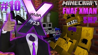 Minecraft FNAF Xman SMP  The NEW UPDATE To The FNAF Mod Is Here Part 10 [upl. by Amerd532]