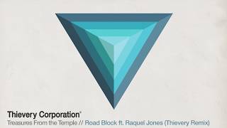 Thievery Corporation  Road Block Thievery Remix Official Audio [upl. by Tyoh]