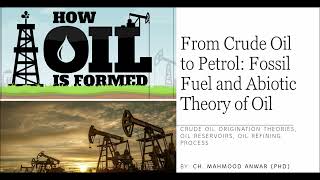 Crude Oil to Petrol Fossil Fuel and Abiotic Theory of Oil Oil and Gas Economics [upl. by Ayortal]