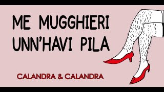 ME MUGGHIERI UNN HAVI PILA  Calandra amp Calandra [upl. by Anitrak]