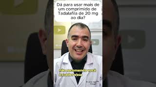 DÃ¡ para usar mais de um comprimido de Tadalafila de 20 mg ao dia [upl. by Ddat]