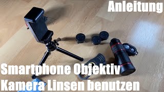 Smartphone Objektiv Kamera Linsen benutzen Teleobjektiv Fischaugenobjektiv Apple iPhone Anleitung [upl. by Eniledgam]