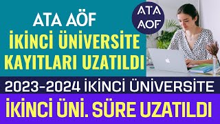 Ata Aöf Sınavsız 2 Üniversite Kayıt Süresi Uzatıldı 2 Üniversite Kaydı Kimler Yapabilir 2023 [upl. by Aerdnak]