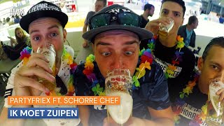 PartyfrieX Ft Schorre Chef  Ik Moet Zuipen [upl. by Nnylhsa]