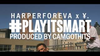 Play It Smart  HarperForeva ft Yellaboi [upl. by Onailime312]