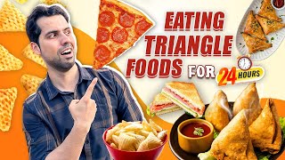 Eating Triangle Shape Food for 24 Hours  Food Challenge🔺  cravingsandcaloriesvlogs [upl. by Aloiv751]