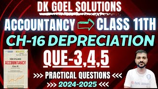 DEPRECIATION CLASS 11  DK GOEL  CH 16 ACCOUNTS Q3 Q4 Q5 STRAIGHT LINE METHOD SLMPRACTICAL [upl. by Aiam497]