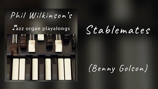 Stablemates  Benny Golson  Organ Backing Track [upl. by Raman]