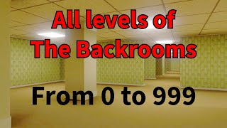 Every discovered normal level of the Backrooms From 0 to 999 REUPLOADED amp UPDATED [upl. by Celle]