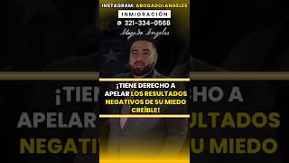 ¡Tiene derecho a apelar los resultados negativos de su miedo creíblecentrodedetención [upl. by Demakis]