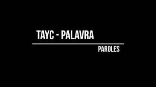 Tayc  Palavra paroles [upl. by Mannes]