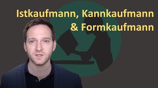 Istkaufmann Kannkaufmann amp Formkaufmann [upl. by Baker618]