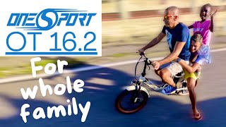 ONESPORT OT 162  THE EBIKE FOR ALL TERRAIN AND FOR THE WHOLE FAMILY  FULL TEST  4K [upl. by Annavoj740]