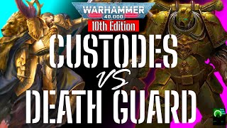 Custodes vs Death Guard 10th Edition Battle Report [upl. by Eicart467]