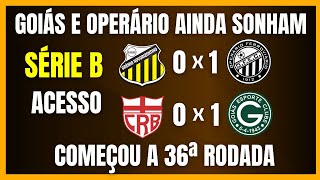 SÉRIE B  GOIÁS e OPERÁRIO AINDA SONHAM COM O ACESSO [upl. by Sutherland]