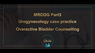 MRCOG Part3  Overactive Bladder case practicediscussion [upl. by Akirahc]