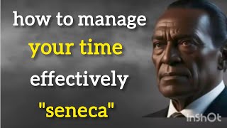 Senecas 7 Methods to Better Manage Your Time  Senecas Philosophy [upl. by Dailey57]