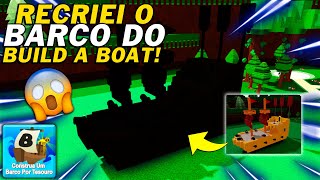 TENTEI RECRIAR O BARCO DO BUILD A BOAT CONSTRUA UM BARCO POR TESOURO  ROBLOX [upl. by Uhsoj]