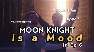 Moon Knight Episode 6 being my mood booster episode  Moon Knight S1E6 [upl. by Narahs]