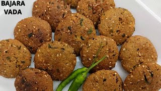 Bajra Vada Recipe  बाजरी ना वड़ा  Traditional Gujarati Style Bajri Na Vada  Crispy Indian Snacks [upl. by Akeimahs]