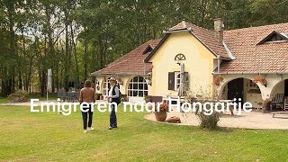 Warm groen en betaalbaar deze Nederlanders emigreren naar Hongarije [upl. by Gardener]