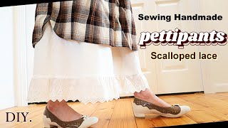 【ぺチパンツ・スカラップレースフリル 】 Pettipants  scalloped lace frills  Handmade DIY [upl. by Matias]