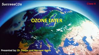 The Ozone layer  CBSE Classs X Science lesson [upl. by Dunkin]