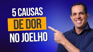 5 Causas de Dor no Joelho [upl. by Beckerman862]