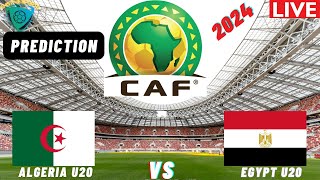 Algeria vs Egypt CAF U20 Africa Nations Cup 2024 Qualifiers Match Preview Prediction [upl. by Suivat]