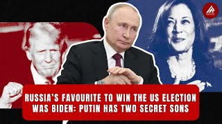 Russia’s favourite to win the US election was Biden Putin has two secret sons [upl. by Shama]