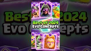 🏆BEST of 2024 EVO Concepts🔥clashroyale [upl. by Averil]