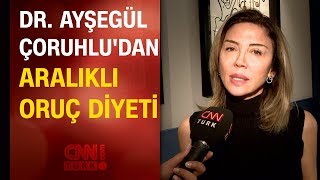 Aralıklı açlık oruç nedir nasıl yapılır Açlık süresi ne kadar olmalıDr Ayşegül Çoruhlu anlattı [upl. by Anaid]